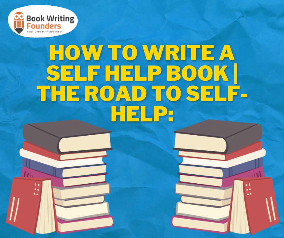How to write a self-help book | The Road to Self-Help?