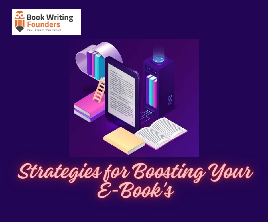 Kindle Book Promotion: Strategies for Boosting Your E-Book’s Visibility and Sales
